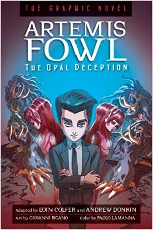 The Opal Deception: The Graphic Novel by Andrew Donkin, Giovanni Rigano, Eoin Colfer, Paolo Lamanna