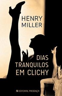 Dias Tranquilos em Clichy by Henry Miller