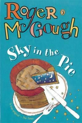 Sky in the Pie by Roger McGough