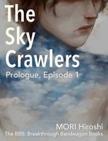The Sky Crawlers: Prologue, Episode 1 by Ryusui Seiryoin, Hiroshi Mori