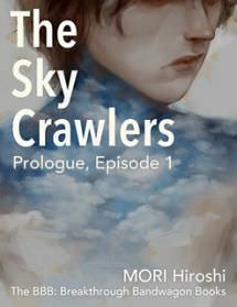 The Sky Crawlers: Prologue, Episode 1 by Hiroshi Mori, Ryusui Seiryoin