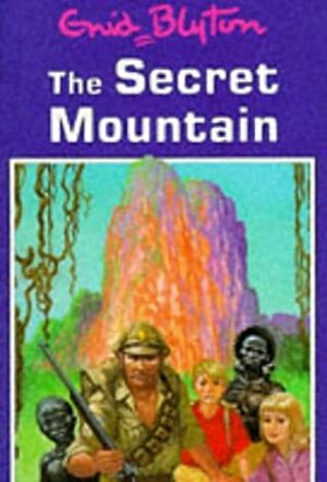 The Secret Mountain by Enid Blyton