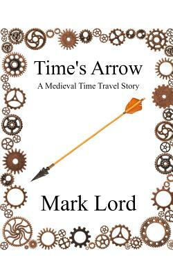 Time's Arrow by Mark Lord