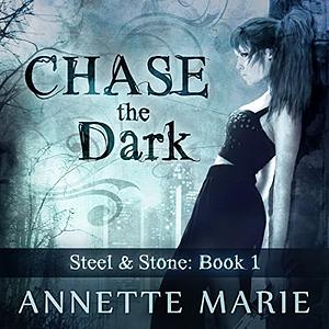 Chase the Dark by Annette Marie