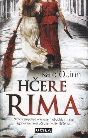 Hčere Rima by Kate Quinn, Kate Quinn