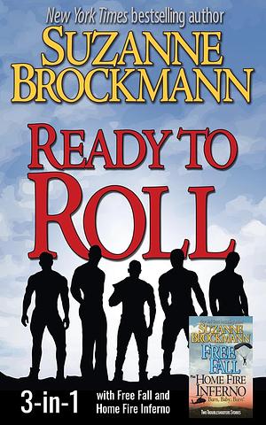 Ready to Roll 3-in-1: with Free Fall and Home Fire Inferno by Suzanne Brockmann