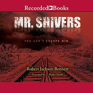 Mr. Shivers by Robert Jackson Bennett