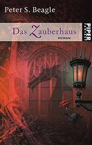 Das Zauberhaus by Peter S. Beagle