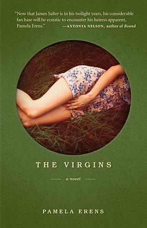 The Virgins: A Novel by Pamela Erens, Pamela Erens