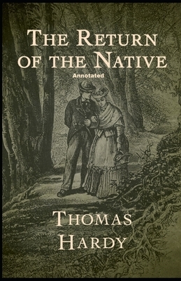 Return of the Native Annotated by Thomas Hardy