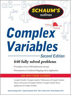 Schaum's Outline of Complex Variables, 2ed by John J. Schiller, Seymour Lipschutz, Murray R. Spiegel