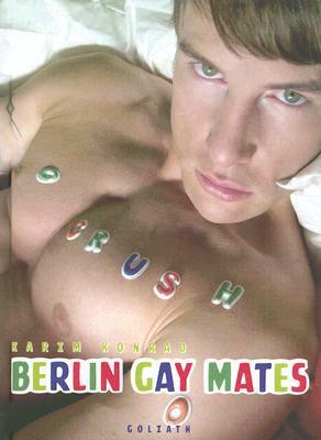 Berlin Gay Mates by Reed Massengill, Karim Konrad