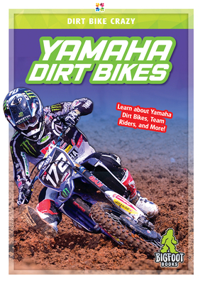 Yamaha Dirt Bikes by R. L. Van