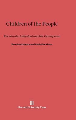 Children of the People by Clyde Kluckhohn, Dorothea Leighton