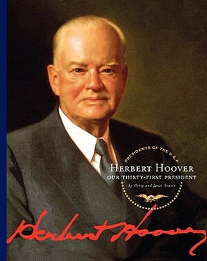 Herbert Hoover: Our 31st President by Janet Souter, Gerry Souter