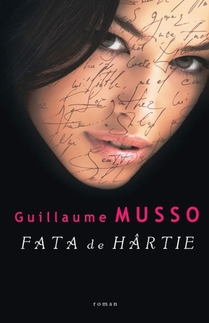 Fata de hârtie by Guillaume Musso
