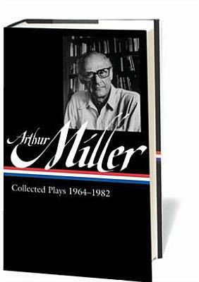 Collected Plays 1964–1982 by Tony Kushner, Arthur Miller