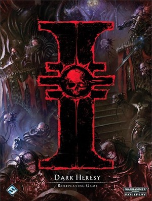 Dark Heresy Second Edition: Core Rulebook by Tim Flanders, Dan Abnett, Owen Barnes, Tim Cox, Andy Hoare, Jordan Goldfarb, Max Brooke, John Dunn, Tim Huckelbery
