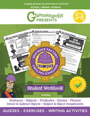 Grammaropolis: The Parts of the Sentence Workbook, Grades 3-5 by Coert Voorhees