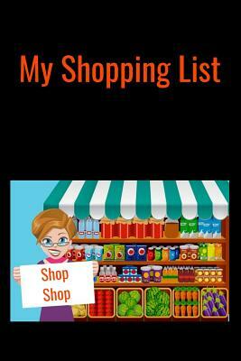 My Shopping List: Stay organized and save money with thisgrocery list. Nomore extra runs to the store for something you forgot by T. &. K. Publishing