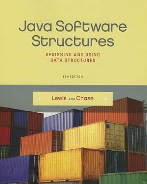 Java Software Structures: Designing and Using Data Structures by Joseph Chase, John Lewis