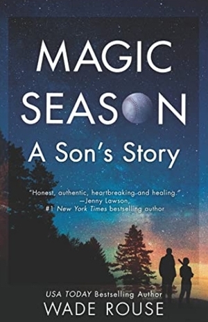 Magic Season: A Son's Story by Wade Rouse