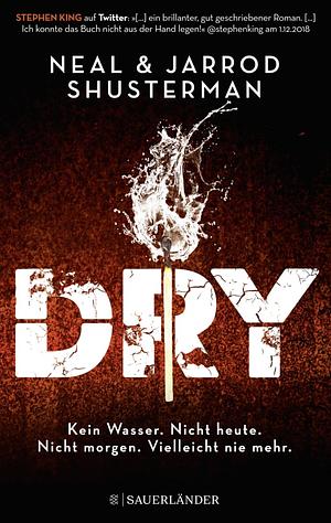 Dry by Jarrod Shusterman, Neal Shusterman