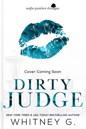 Dirty Judge by Whitney G.