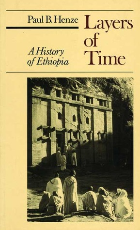 Layers of Time: A History of Ethiopia by Paul B. Henze