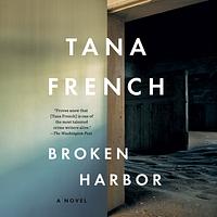 Broken Harbor by Tana French