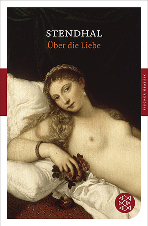 Über die Liebe by Stendhal
