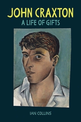 John Craxton: A Life of Gifts by Ian Collins