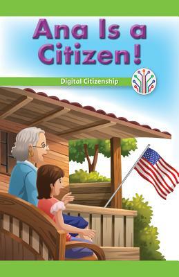 Ana Is a Citizen!: Digital Citizenship by Manuel Martínez