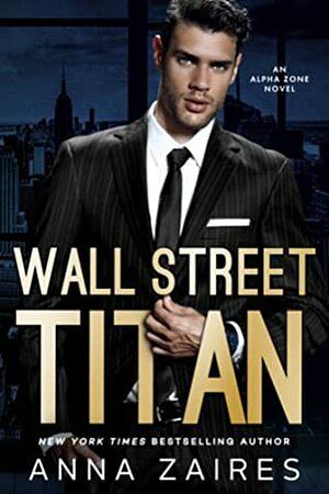 Wall Street Titan by Anna Zaires, Dima Zales