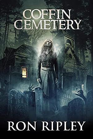 Coffin Cemetery: Supernatural Horror with Scary Ghosts & Haunted Houses by Ron Ripley, Scare Street