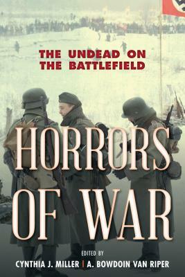 Horrors of War: The Undead on the Battlefield by 