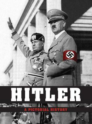 Hitler: A Pictorial Biography by Peter Schwartz