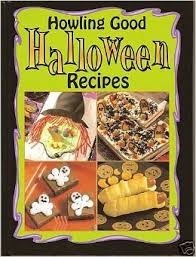 Howling Good Halloween Recipes by Kim Hartman, Louis Weber