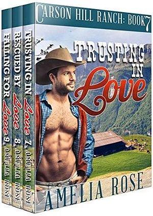 Carson Hill Ranch Box Set: Books 7-9 by Amelia Rose, Amelia Rose