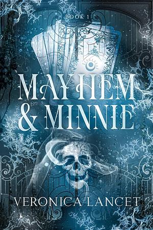 Mayhem & Minnie by Veronica Lancet