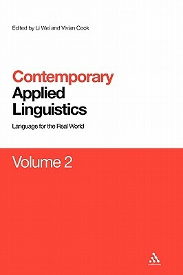Contemporary Applied Linguistics Volume 2: Volume Two Linguistics for the Real World by 