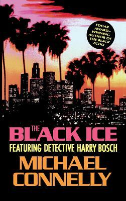 The Black Ice by Michael Connelly