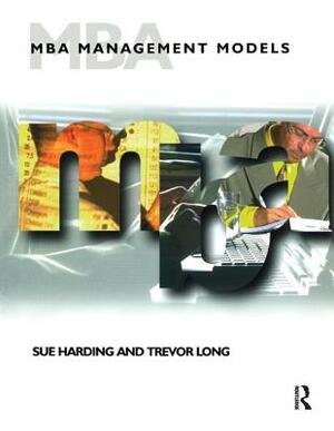 MBA Management Models by Sue Harding