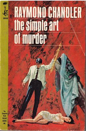 The Simple Art of Murder by Raymond Chandler