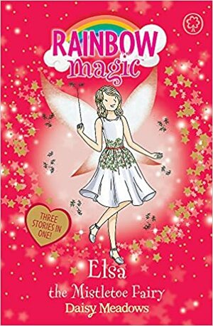 Elsa the Mistletoe Fairy by Daisy Meadows