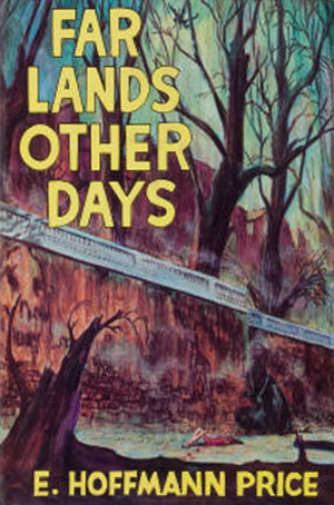 Far Lands, Other Days by George Evans, E. Hoffmann Price