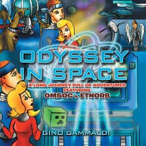 Odyssey in Space: A Long Journey Full of Adventures Featuring Omsoc & Etnorb by Gino Gammaldi