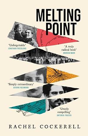 Melting Point: Family, Memory and the Search for a Promised Land: A groundbreaking family history for fans of Edmund de Waal and Philippe Sands by Rachel Cockerell