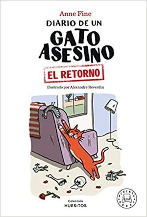 Diario de un gato asesino. El retorno by Anne Fine