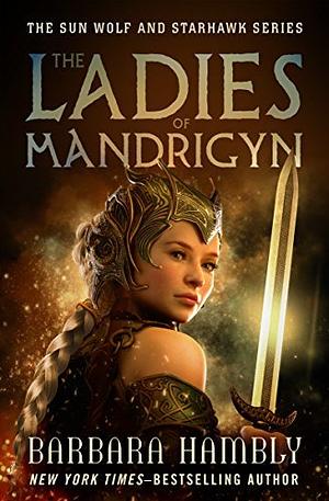 The Ladies of Mandrigyn by Barbara Hambly